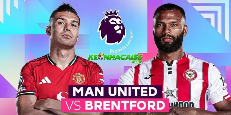 Nhận định Man United vs Brentford, 02h00 ngày 28/04 – Cơ hội nào cho Quỷ đỏ?